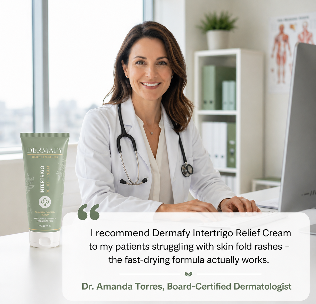 Dr. Amanda Torres, Board-Certified Dermatologist, recommends Dermafy Interrigo Relief Cream